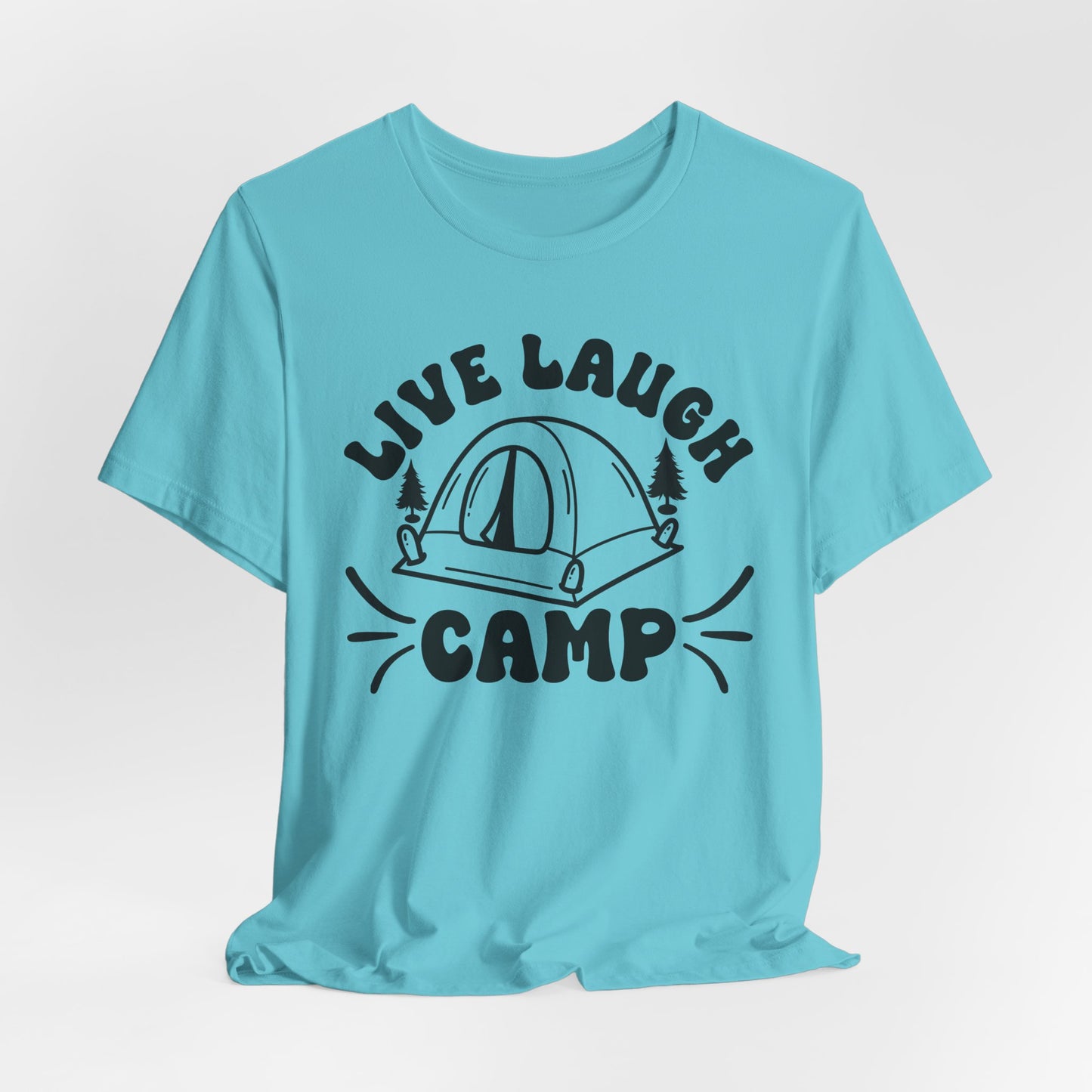Live Laugh Camp Tee