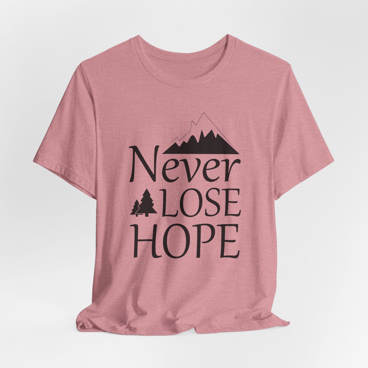 Never Lose Hope Tee