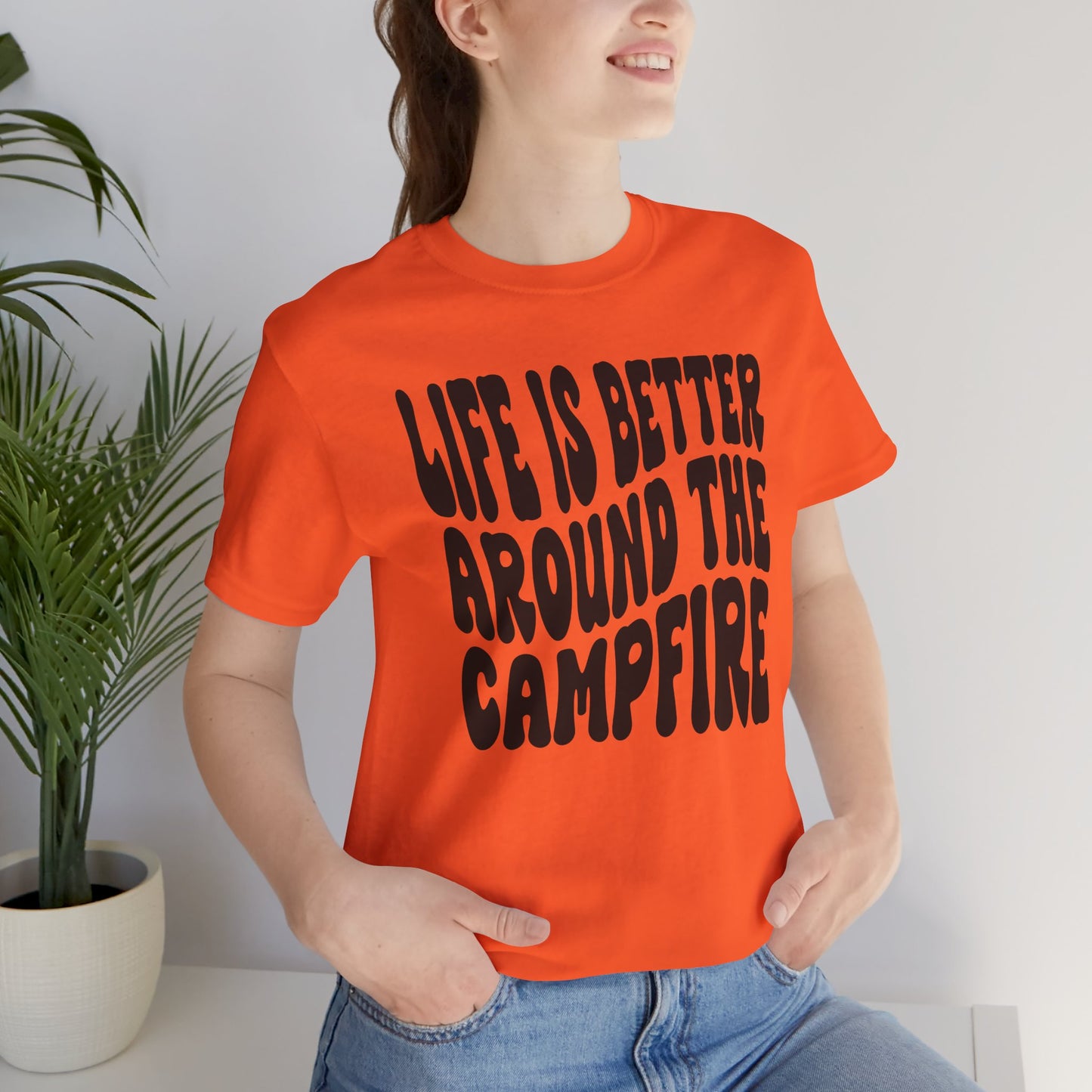 Life Is Better Around The Campfire Tee