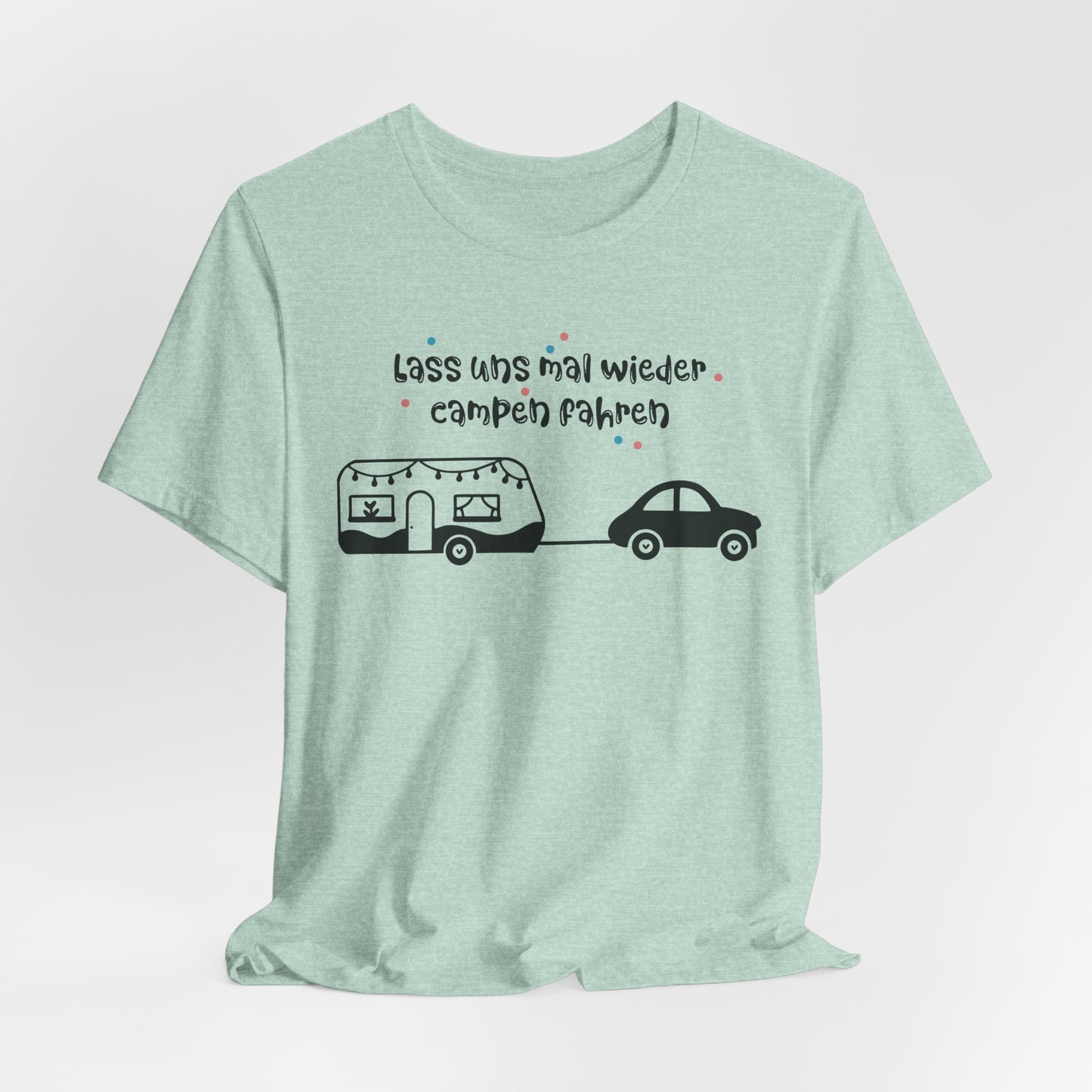 Lass Uns Mal Wieder Campen Fahren Tee