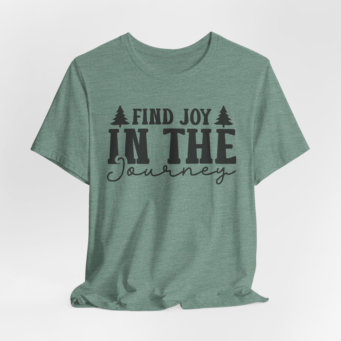 Find Joy In The Journey Tee