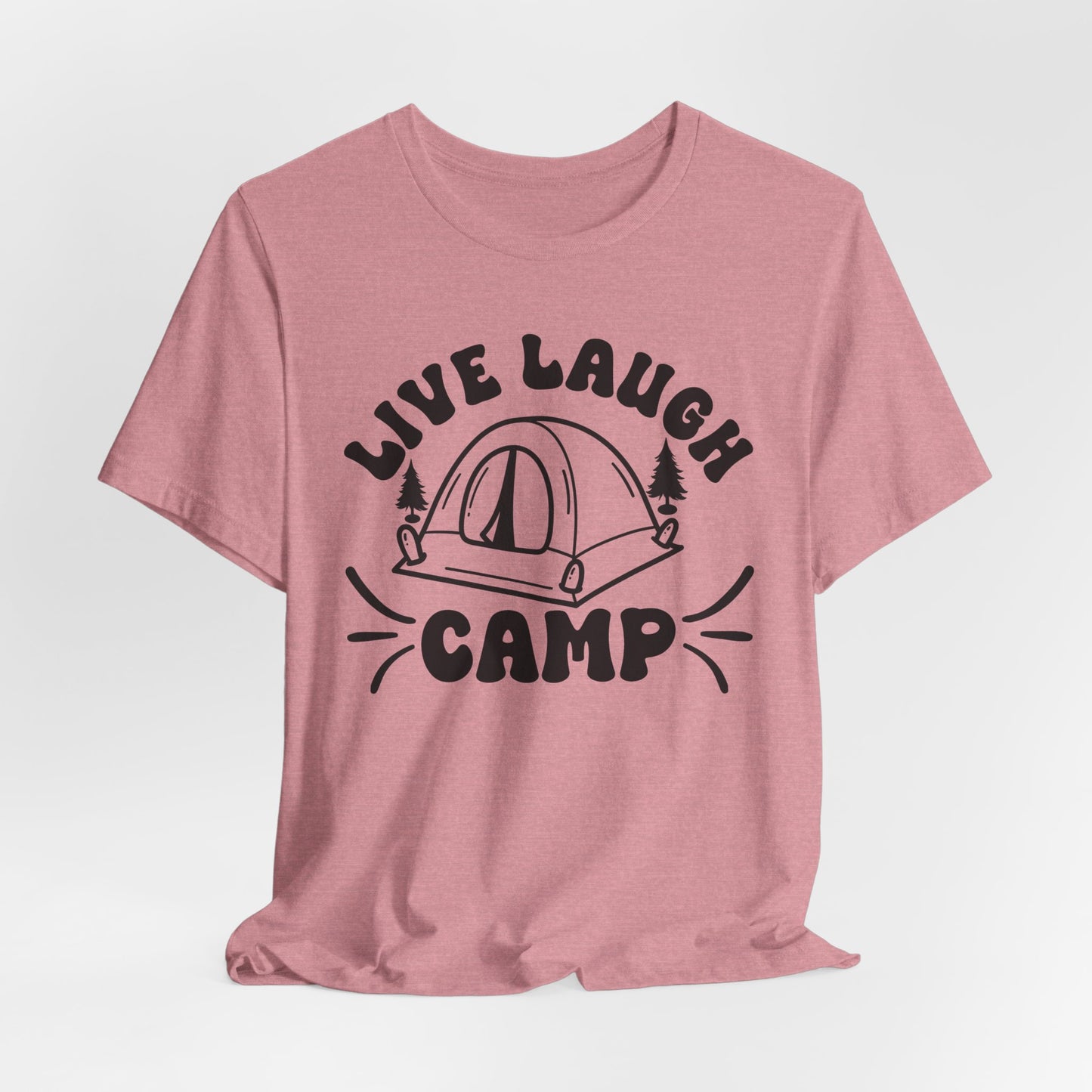 Live Laugh Camp Tee