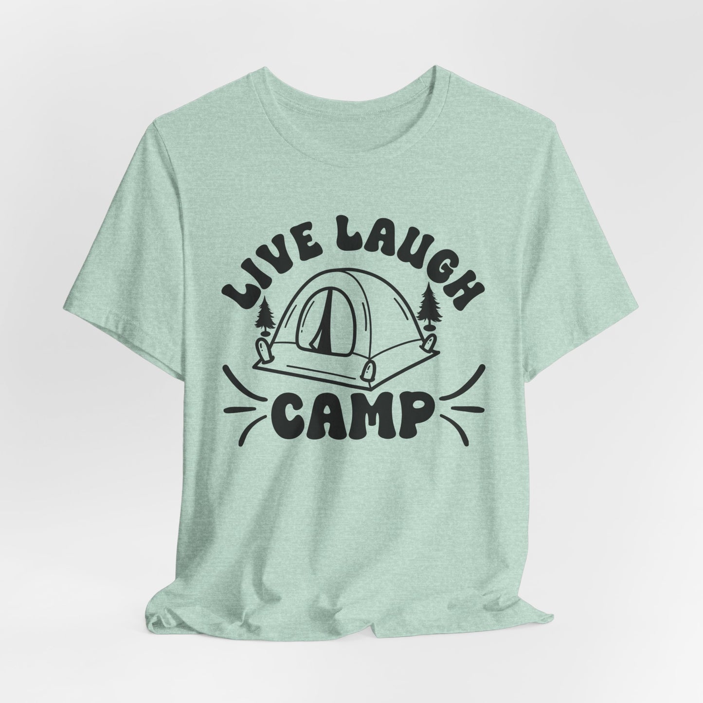 Live Laugh Camp Tee