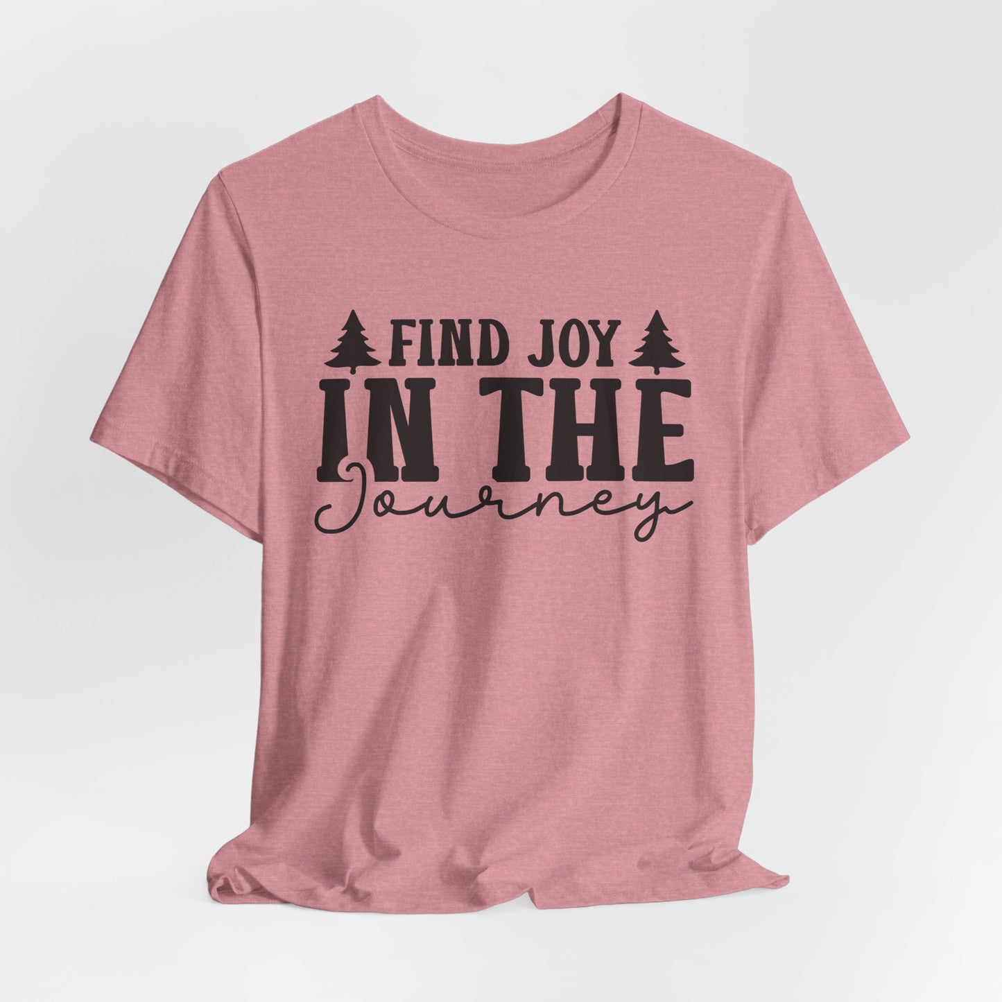 Find Joy In The Journey Tee