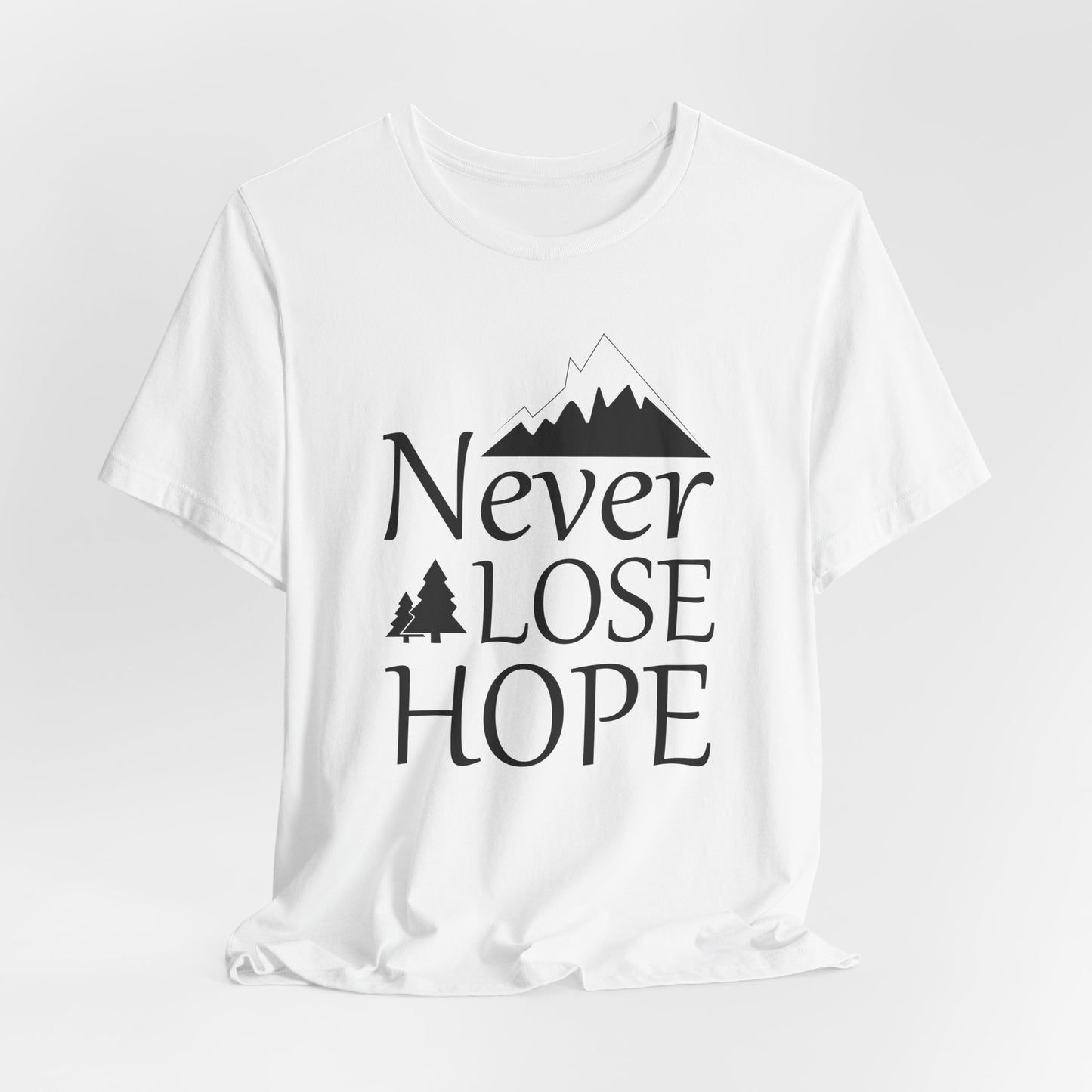 Never Lose Hope Tee