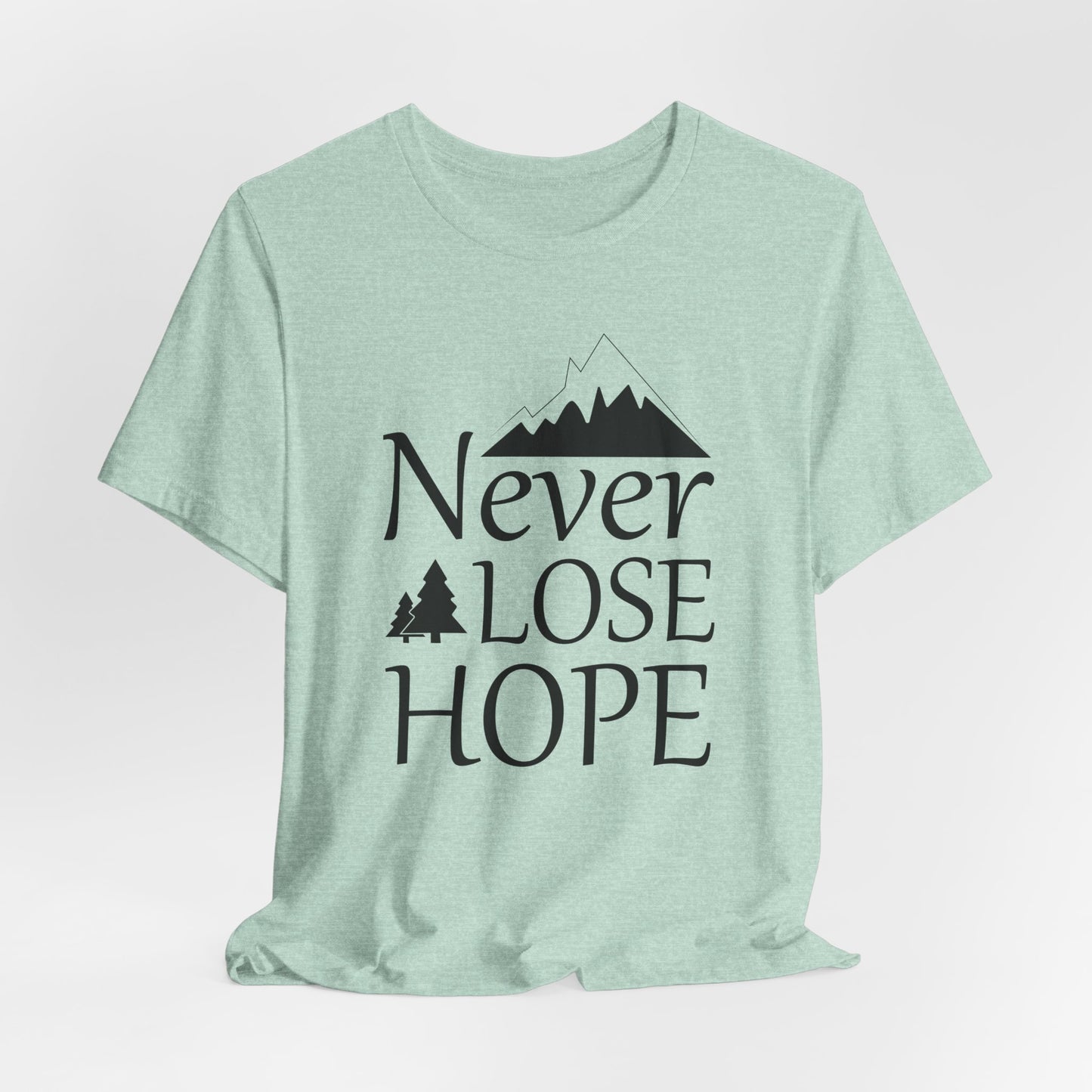 Never Lose Hope Tee