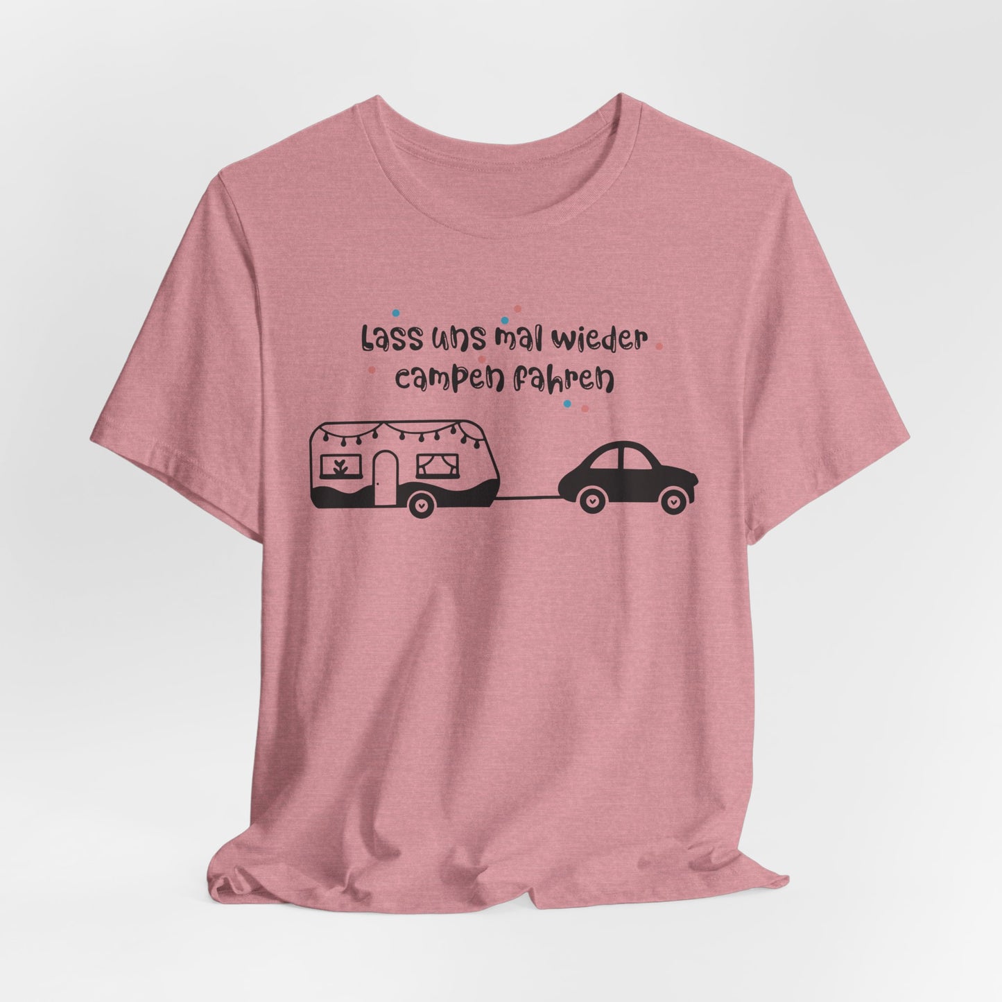 Lass Uns Mal Wieder Campen Fahren Tee