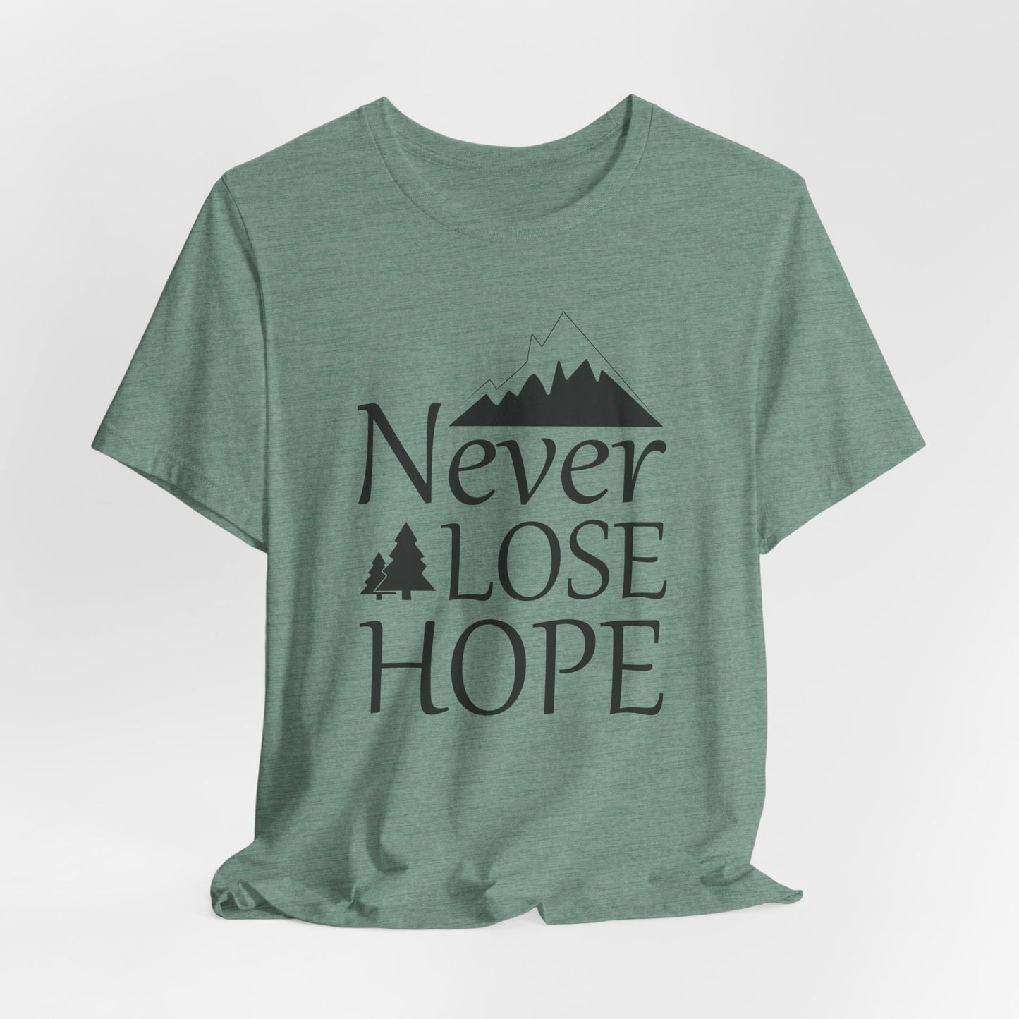 Never Lose Hope Tee