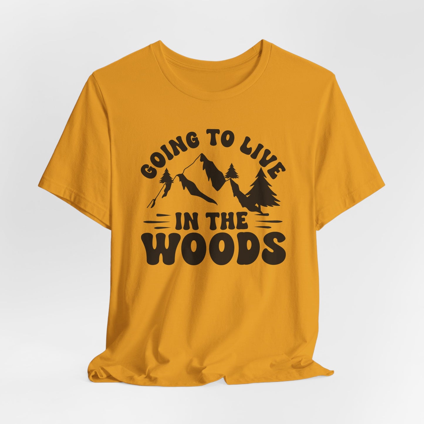 Going To Live In The Woods Tee