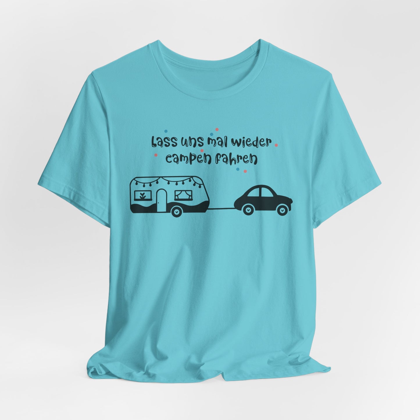 Lass Uns Mal Wieder Campen Fahren Tee