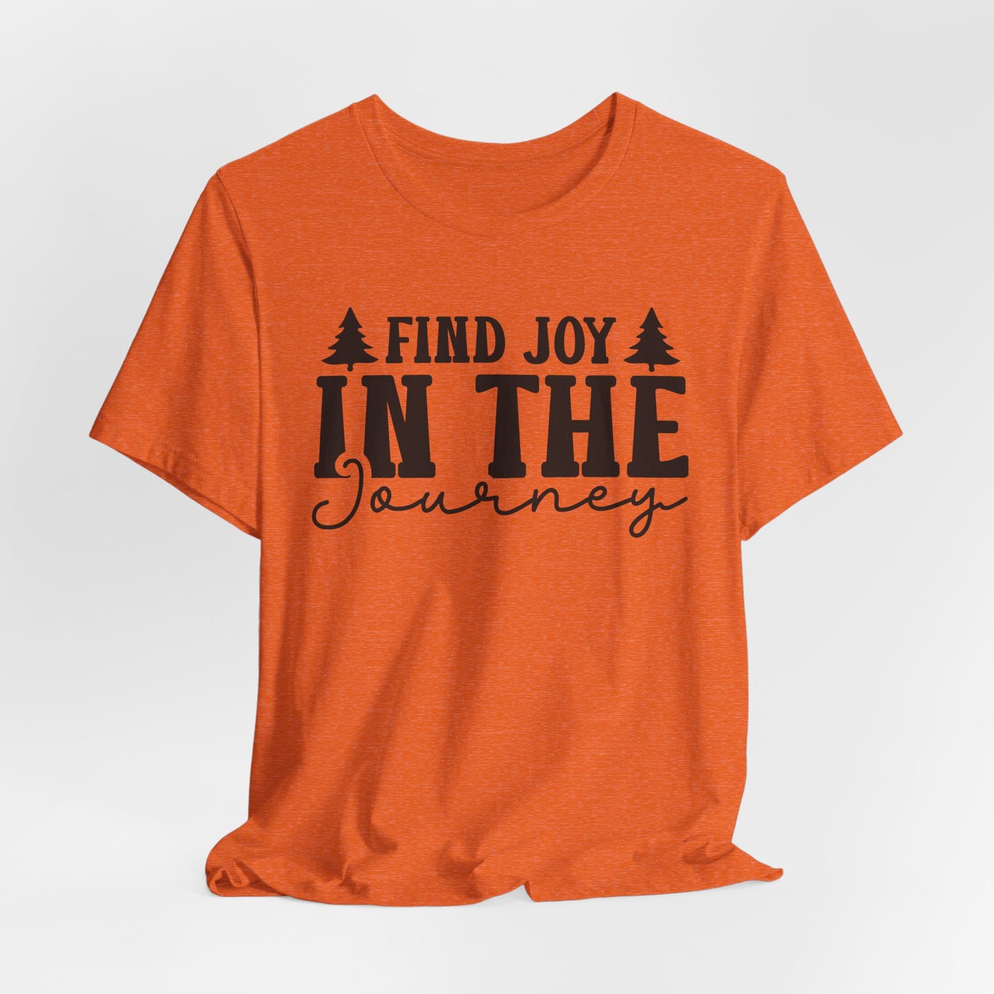 Find Joy In The Journey Tee