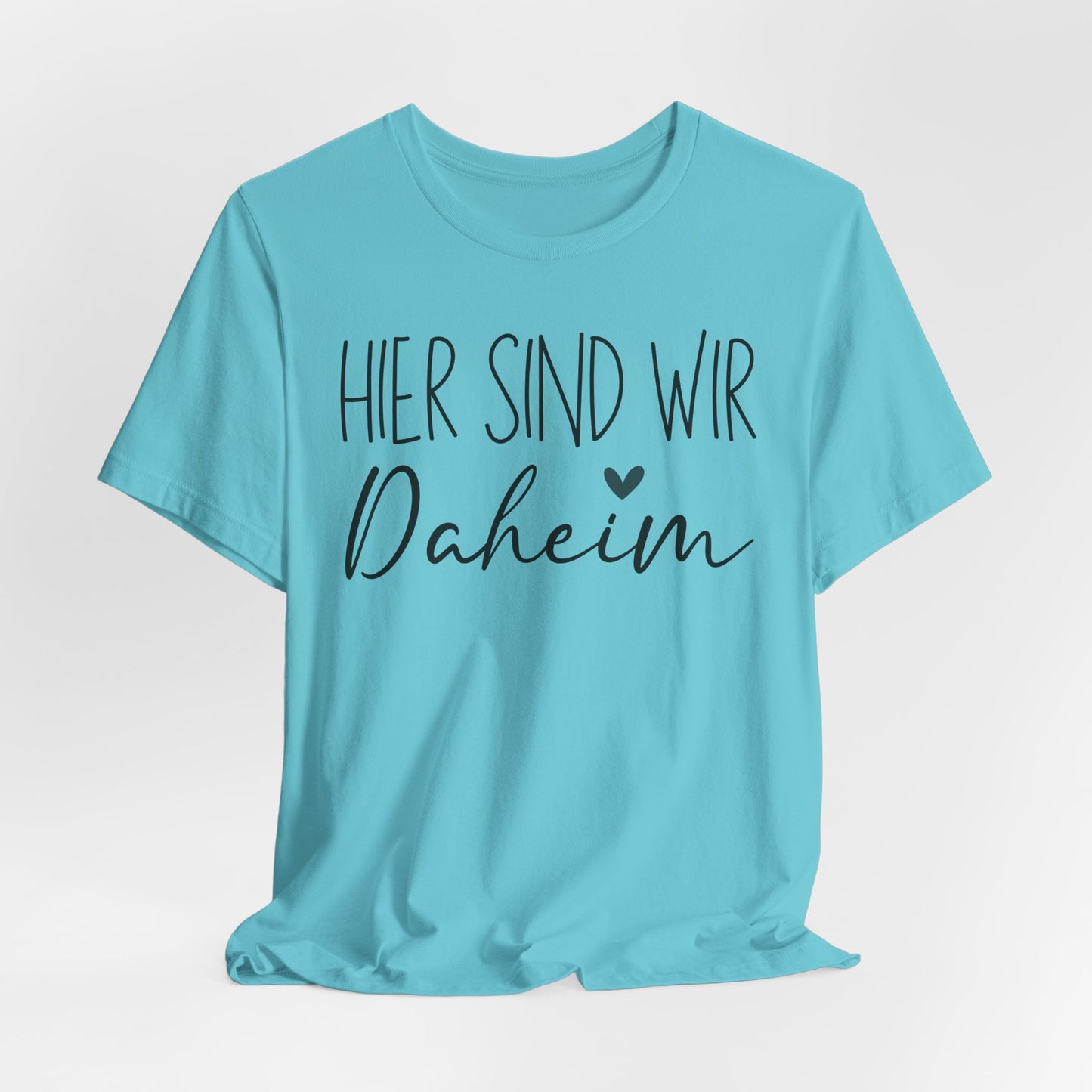 Hier Sind Wir Daheim Tee