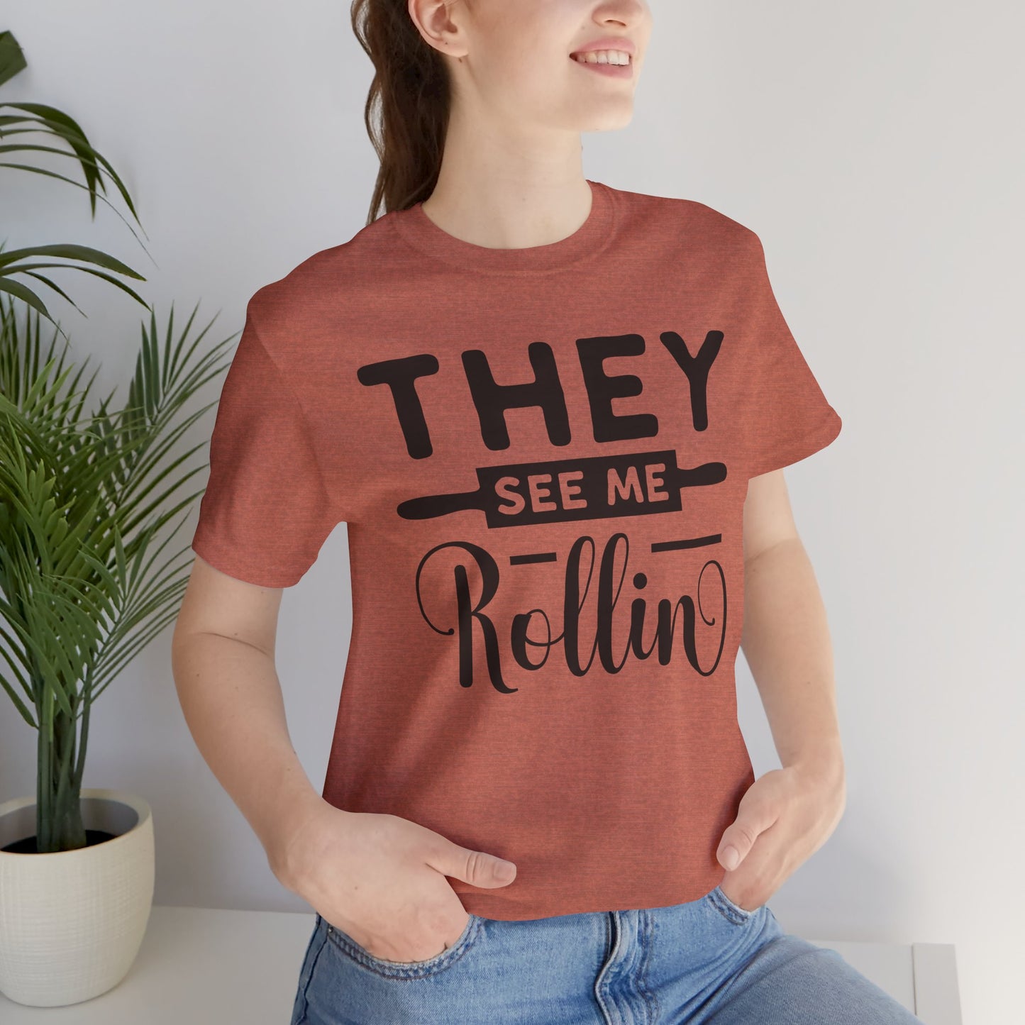 They See Me Rollin Tee