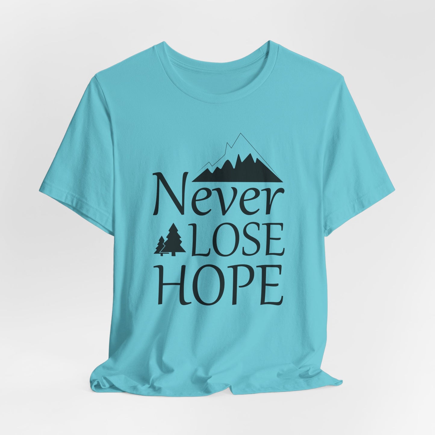 Never Lose Hope Tee