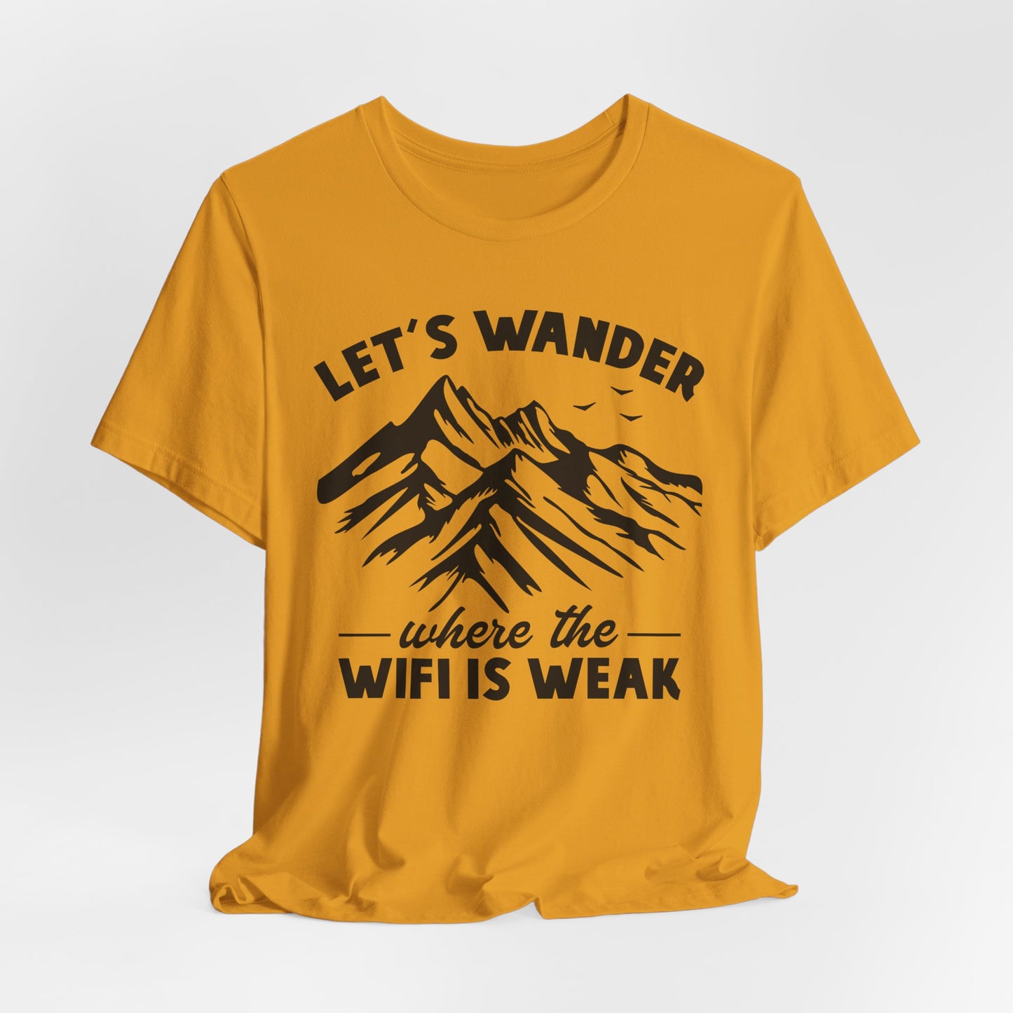 Let's Wander Where The Wifi Is Weak Tee