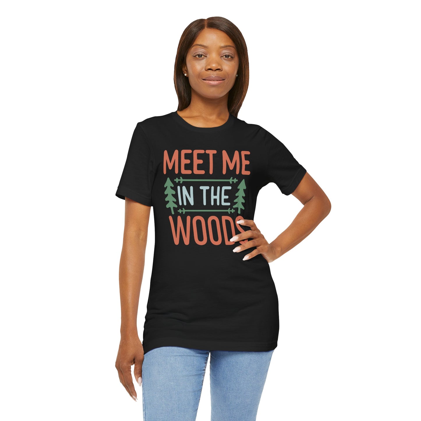 Meet me in the woods Tee