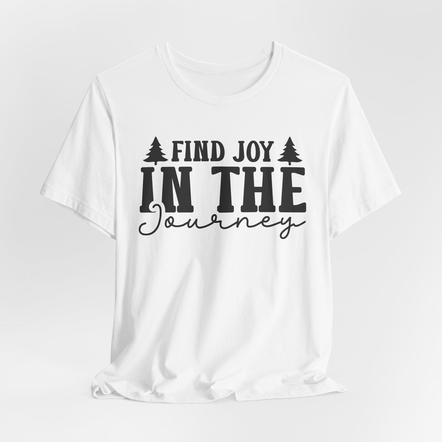 Find Joy In The Journey Tee