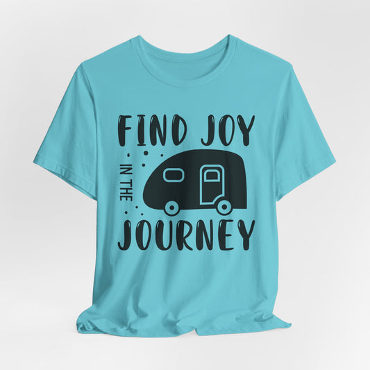 Find Joy in The Journey  Tee