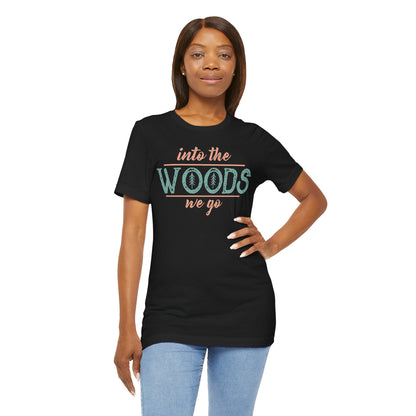 Into The Woods We GoTee