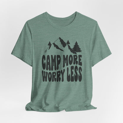 Camp More Worry Less Tee