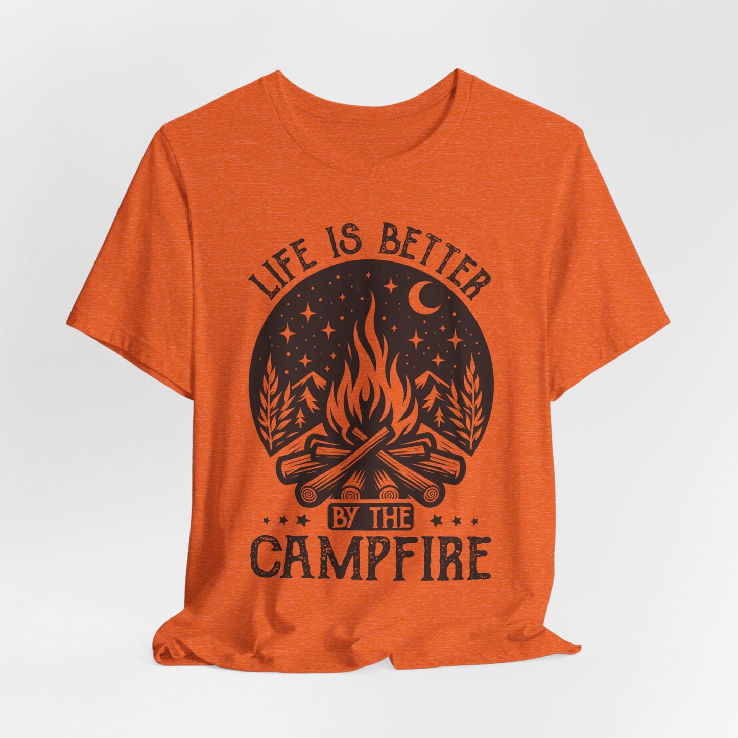 Life is Better By The Campfire Tee