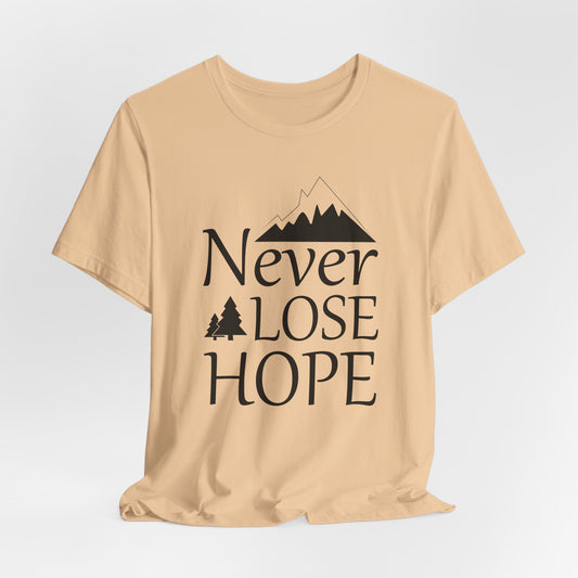 Never Lose Hope  Tee