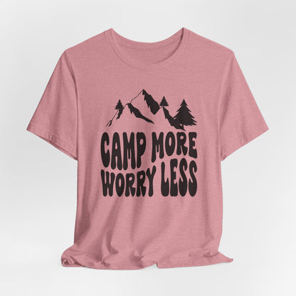 Camp More Worry Less Tee