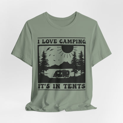 I Love Camping It's In Tents Tee