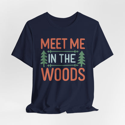 Meet me in the woods Tee