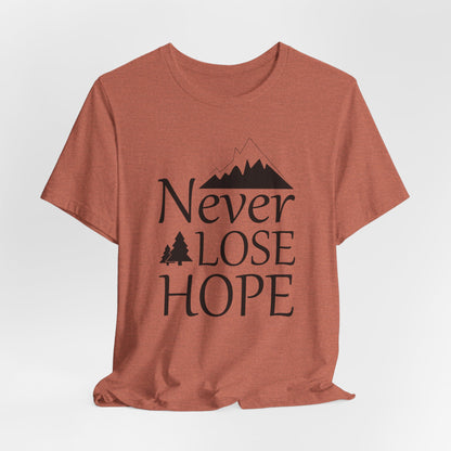 Never Lose Hope  Tee