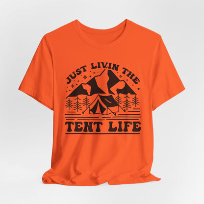 Just Livin The Tent Life Tee