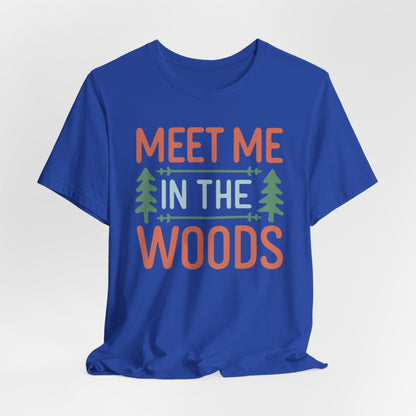 Meet me in the woods Tee