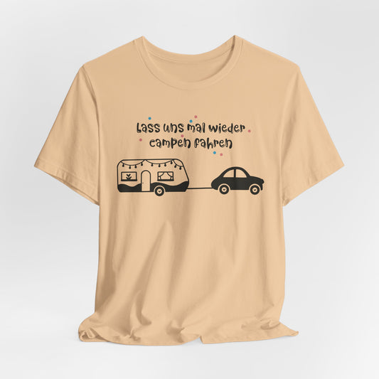 Lass Uns Mal Wieder Campen Fahren Tee