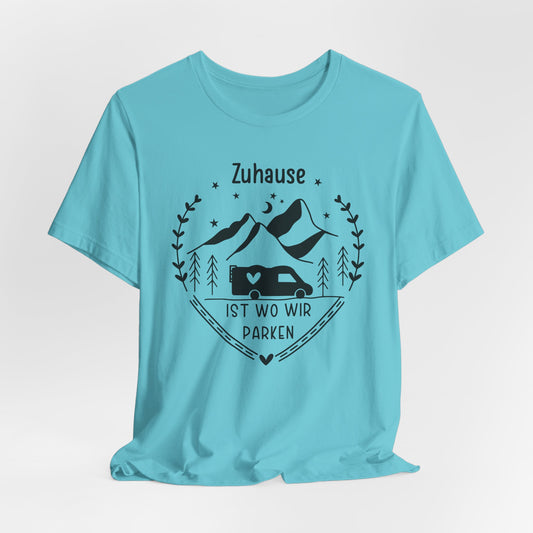 Zuhause ist wo wir parken Tee