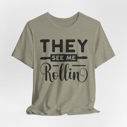 They See Me Rollin Tee