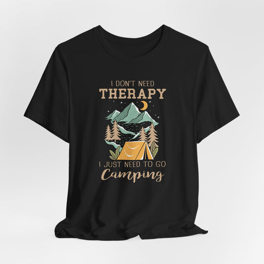 I Dont't need Therapy Tee
