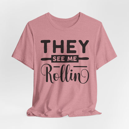They See Me Rollin Tee