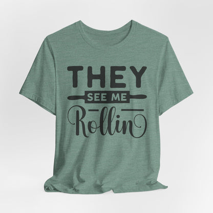 They See Me Rollin Tee