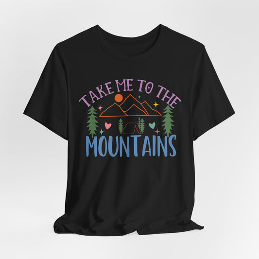 Take Me To The Mountains Tee