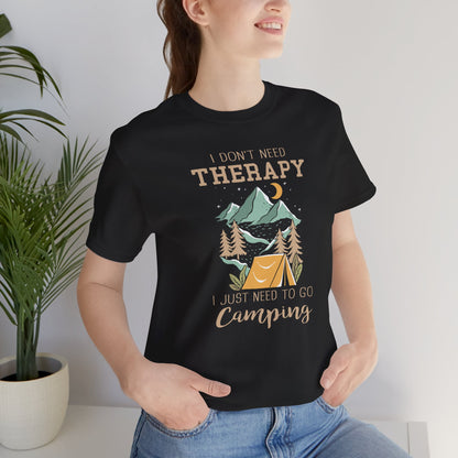 I Dont't need Therapy Tee