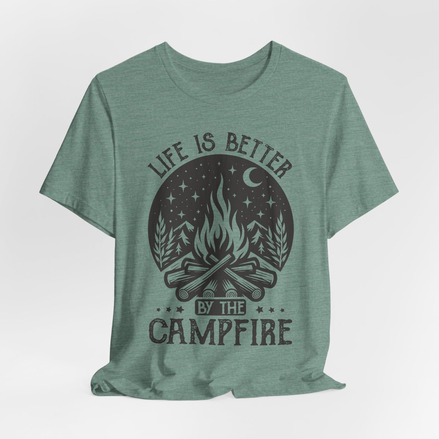 Life is Better By The Campfire Tee