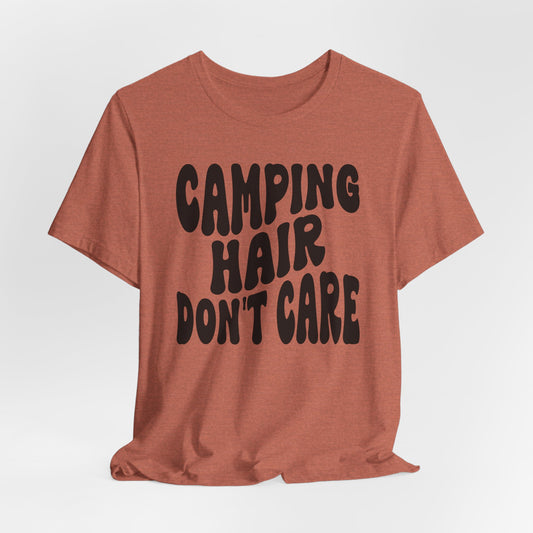 Camping Hair Don t Care Tee