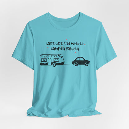Lass Uns Mal Wieder Campen Fahren Tee