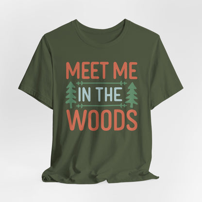 Meet me in the woods Tee
