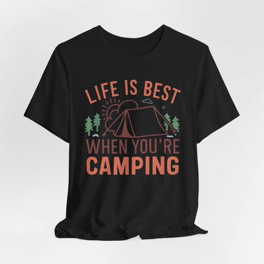 Life is Best When You're camping Tee