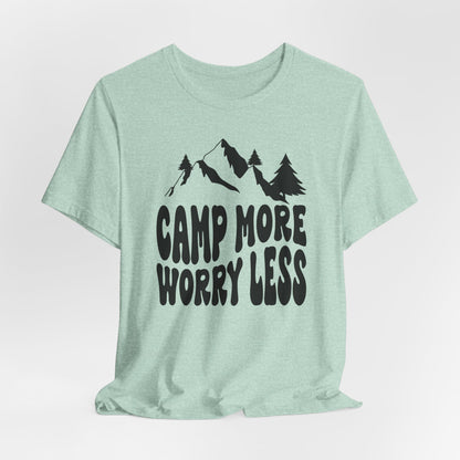 Camp More Worry Less Tee