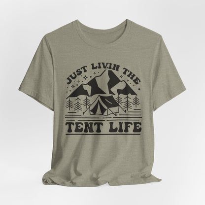 Just Livin The Tent Life Tee