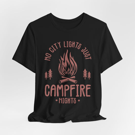 No City Lights Just Campfire Nights Tee