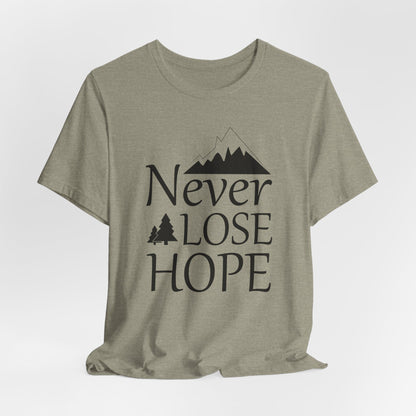Never Lose Hope  Tee