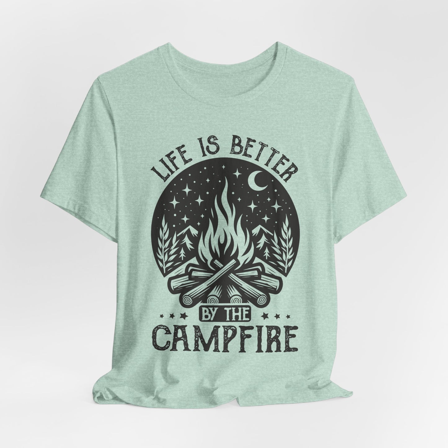 Life is Better By The Campfire Tee